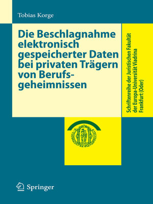 cover image of Die Beschlagnahme elektronisch gespeicherter Daten bei privaten Trägern von Berufsgeheimnissen